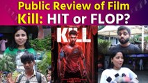 Kill Movie | Lakshya, Raghav Juyal, Tanya | First Show | Public Review | HIT or FLOP?