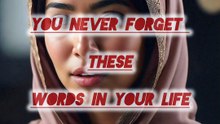 Never forget these words in your life