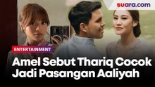 Sebut Thariq Halilintar Cocok Jadi Pasangan Aaliyah Massaid, Amel Carla: Tiap Curhat Nggak Pernah Gimana-gimana
