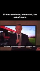 Sir Alex Ferguson on desire, work ethic and not giving in-