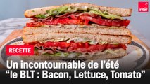 Le sandwich BLT - Les recettes de François-Régis Gaudry