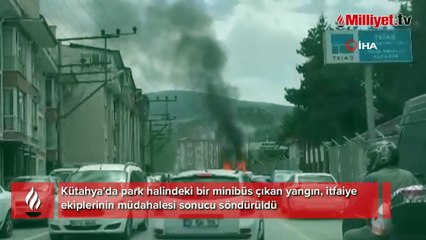 Park halindeki minibüs alev alev yandı