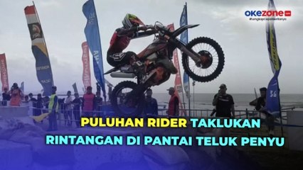 Puluhan Riders Berbagai Negara Taklukkan Rintangan Ekstrem di Pantai Teluk Penyu