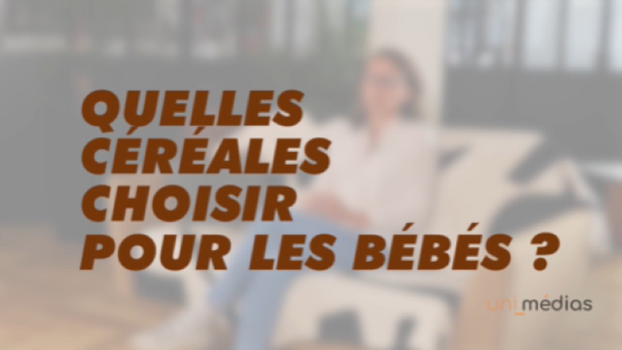 Quelles céréales choisir pour les bébés ?