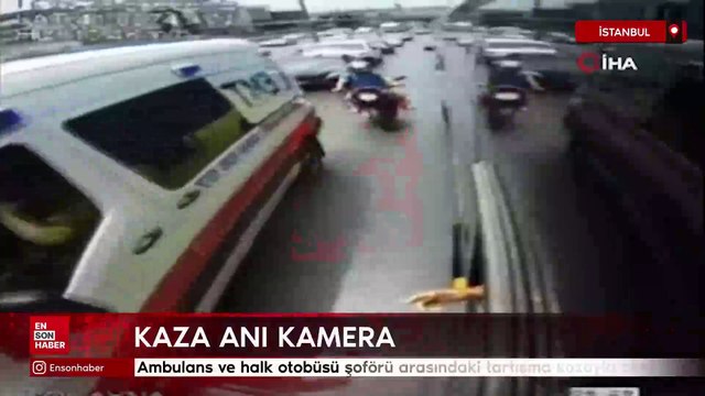 İstanbul'da ambulans ve halk otobüsü şoförü arasındaki tartışma kazayla bitti