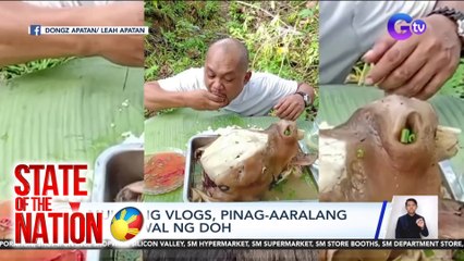 State of the Nation (Part 1)  Mukbang, ipagbabawal?; Plunder vs. FPRRD & Bong. Go; atbp.
