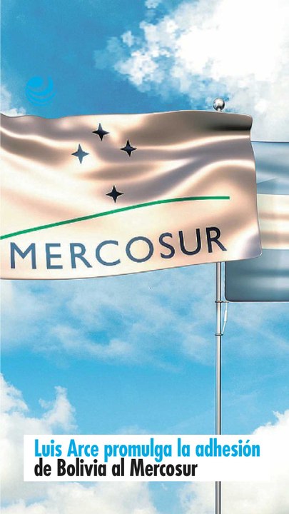 Luis Arce promulga la adhesión de Bolivia al Mercosur