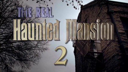 The Real Haunted Mansion 2 | Official Documentary Trailer