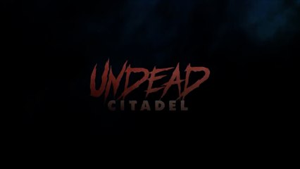 Undead Citadel Official Trailer Upload VR Showcase