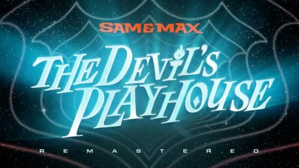 Sam and Max The Devil's Playhouse Remastered Official Release Date Trailer