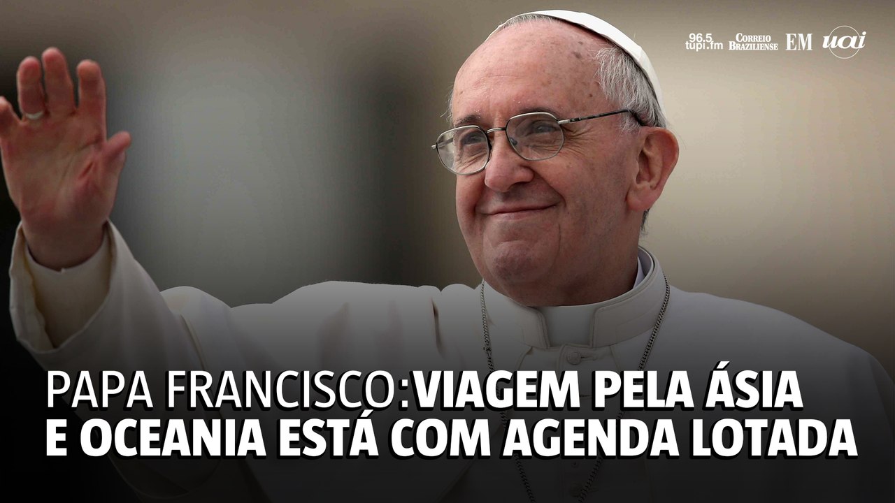 Papa Francisco: viagem pela Ásia e Oceania está com agenda lotada