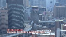 Highway through a Building Story ★ ONLY in JAPAN