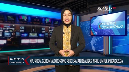 KPU Provinsi Gorontalo Dorong Percepatan Realisasi NPHD Untuk Pilkada 2024