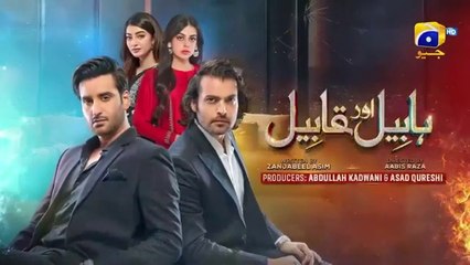 Habil Aur Qabil Episode 28 - [Eng Sub] - Aagha Ali - Yashma Gill - Asad Siddiqui - Nawal Saeed - 6th July 2024 - HAR PAL GEO