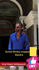 Suniel Shetty snapped in Bandra