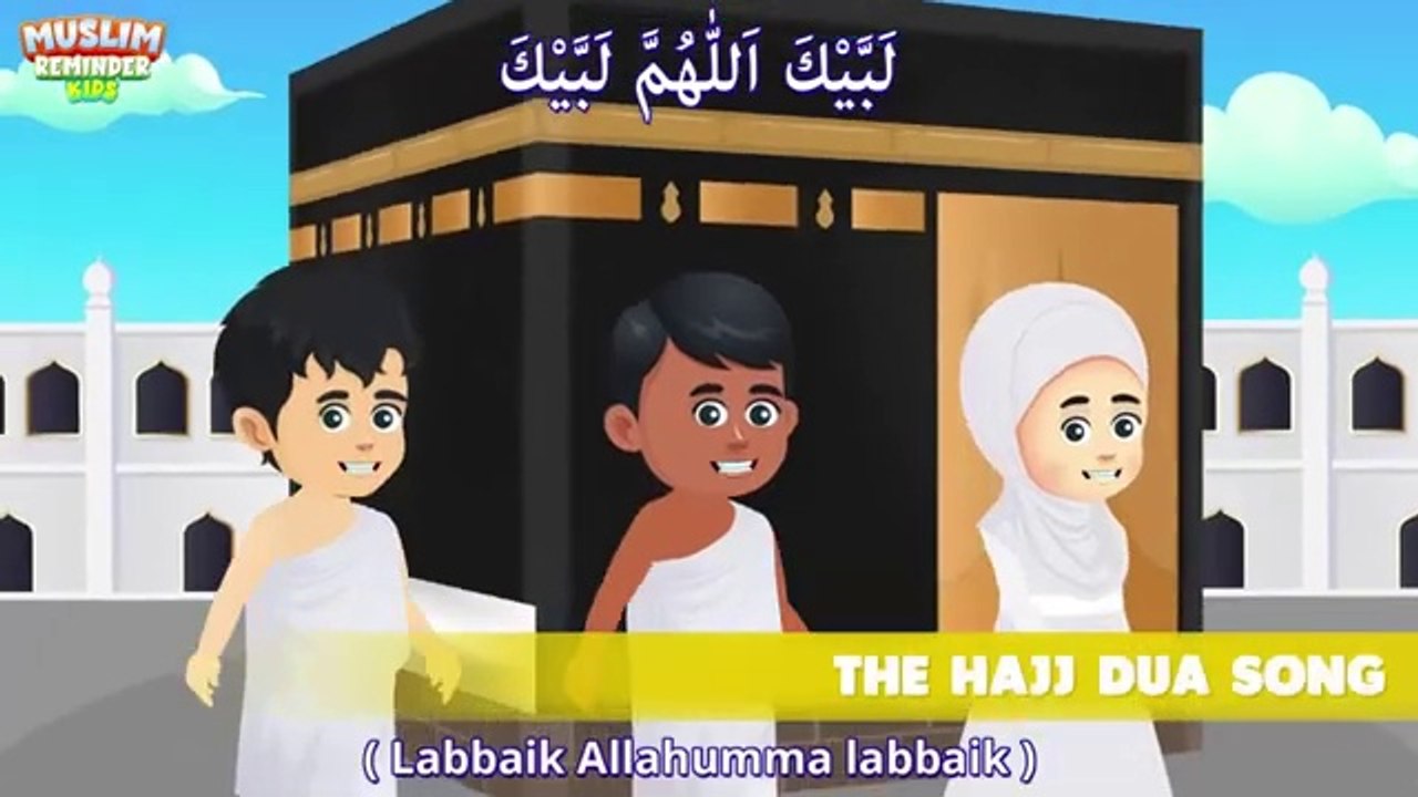 Hajj Dua song(labbaik allahuma labbaik )+More Islamic cartoon