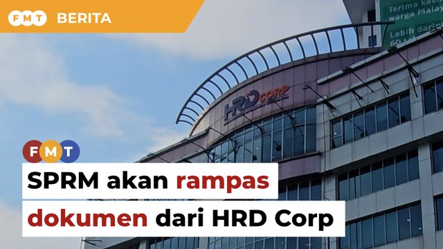 SPRM akan rampas dokumen dari HRD Corp, kementerian