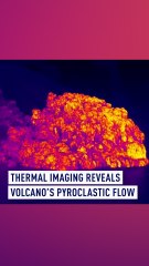 Thermal imaging reveals volcano's pyroclastic flow