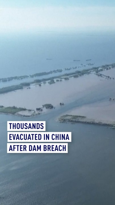 Thousands evacuated after dam breach at China's second-largest freshwater lake