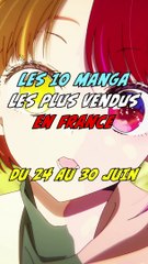 Les 10 manga les plus vendus en France du 24 au 30 juin