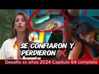 DESAFIO XX AÑOS 2024 NUEVO CAPÍTULO 64  COMPLETO