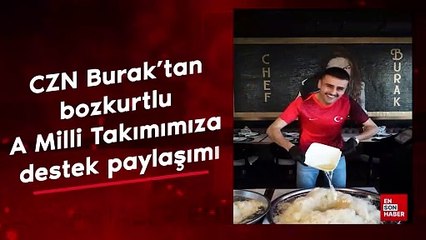 CZN Burak'tan bozkurtlu A Milli Takımımıza destek paylaşımı