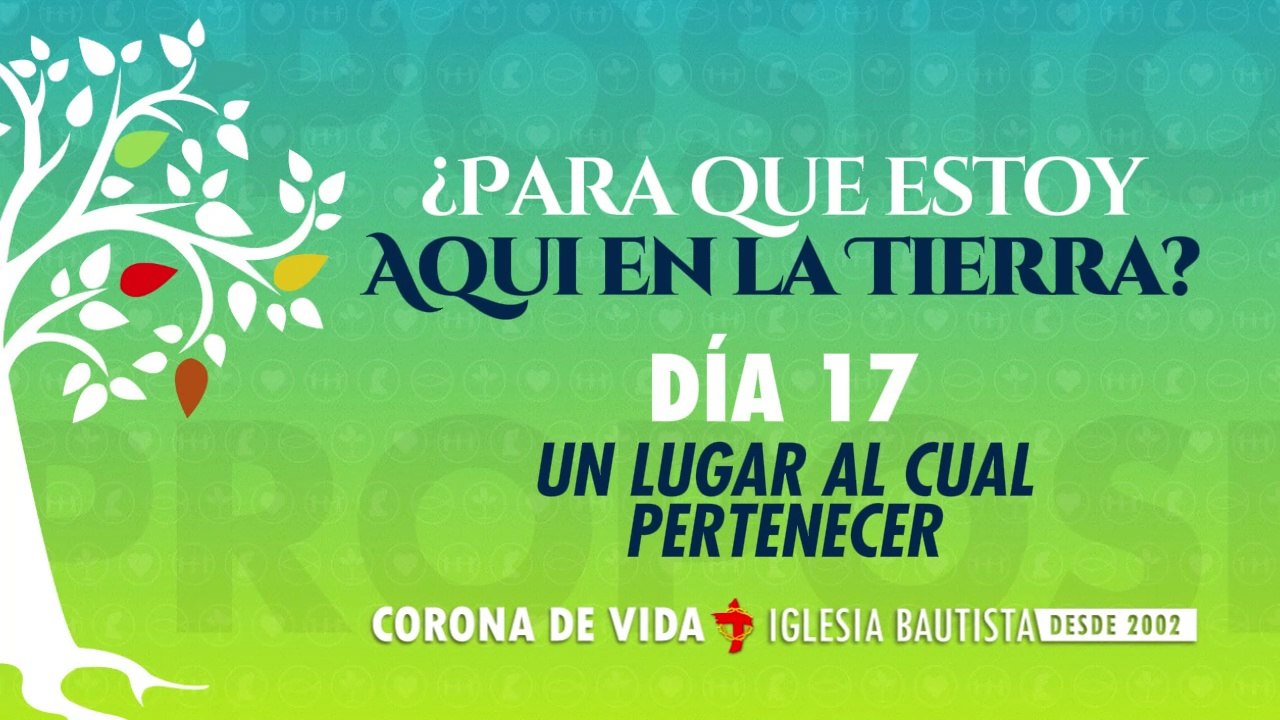 DIA 17 - Una Vida con Propósito - 40DCP