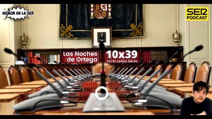 Las Noches de Ortega | 10x39 | Por fin somos felices