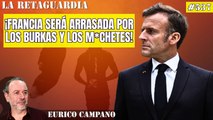 La Retaguardia #537: ¡Francia será arrasada por los burkas y los m_chetes! ¡Macron, gracias imb_cil!