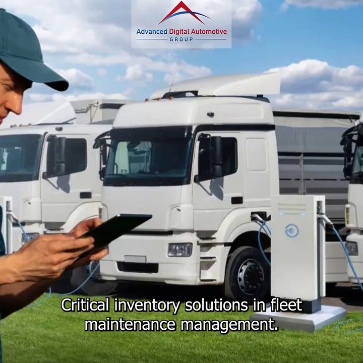 Critical Inventory Solutions In Fleet Maintenance Management