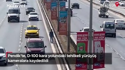 Pendik’te, D-100 kara yolundaki tehlikeli yürüyüş kameralara kaydedildi