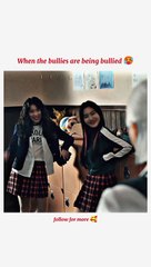 When bullies are being bullied 