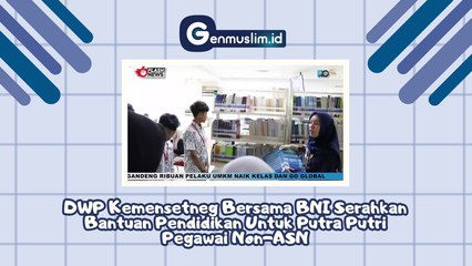 DWP Kemensetneg bersama BNI Serahkan Bantuan Pendidikan untuk Putra Putri Pegawai Non-ASN