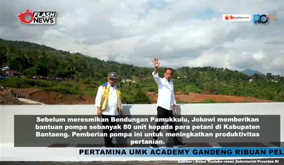 Presiden Jokowi Resmikan Bendungan Pamukkulu di Kabupaten Takalar, Sulawesi Selatan