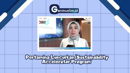 PERTAMINA Luncurkan 'SUSTAINABILITY ACCELERATOR PROGRAM'