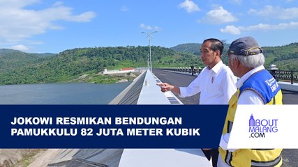 HABISKAN RP1,6 TRILIUN, BENDUNGAN PAMUKKULU AKHIRNYA DIRESMIKAN JOKOWI