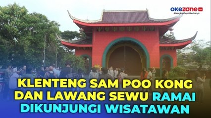Musim Libur Sekolah, Klenteng Sam Poo Kong dan Lawang Sewu Semarang Ramai Dikunjungi Wisatawan