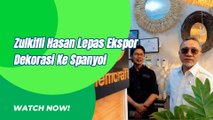 Zulkifli Hasan Lepas Ekspor Dekorasi Rumah Ke Spanyol