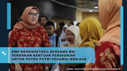 DWP Kemensetneg Bersama BNI Serahkan Bantuan Pendidikan Untuk Putra Putri Pegawai Non-ASN