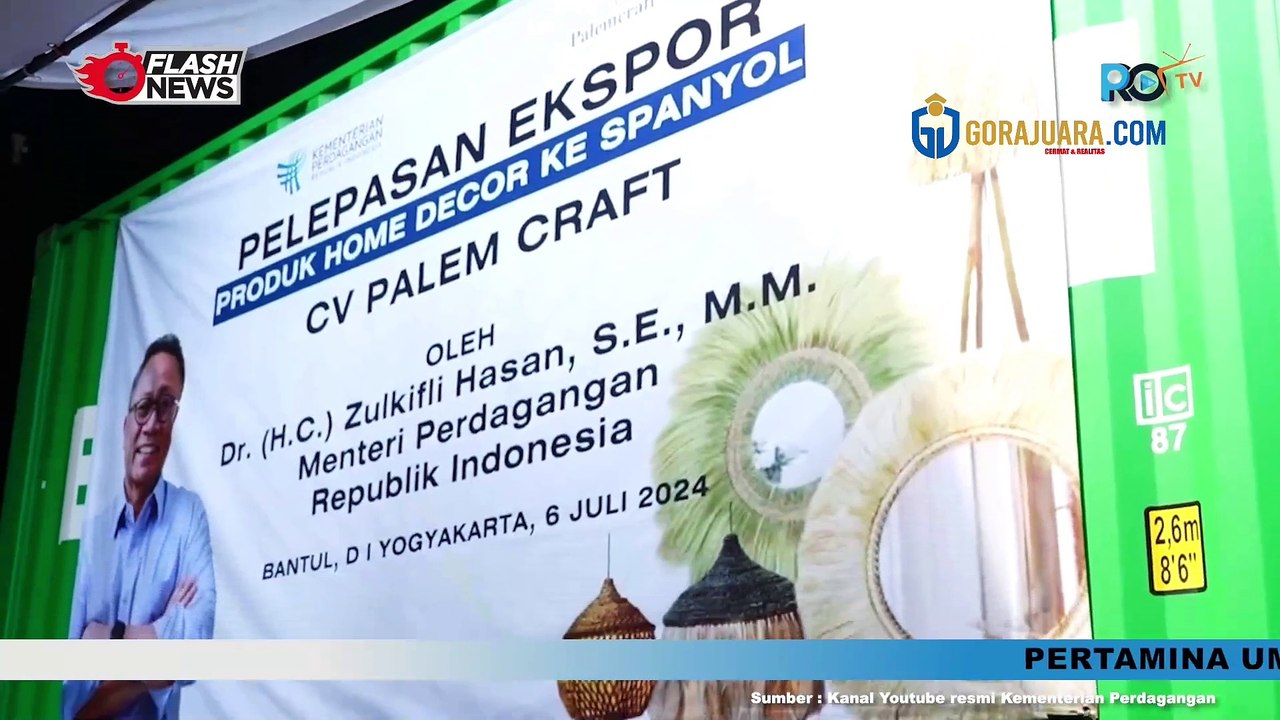 MENDAG ZULKIFLI HASAN MELEPAS EKSPOR PRODUK DEKORASI RUMAH KE SPANYOL