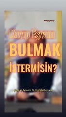 Kayıp Eşyayı bulmak ister msin?