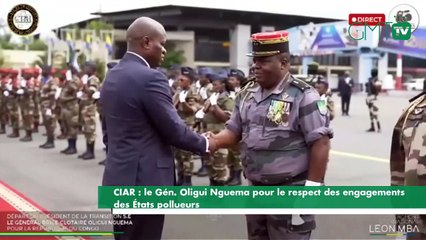 [#Reportage] CIAR : le Gén. Oligui Nguema pour le respect des engagements des États pollueurs