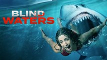 BLIND WATERS - BANDE-ANNONCE VF