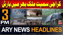 ARY News 3 PM Headlines | 7th July 2024 | Prime Time Headlines