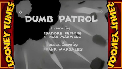 Looney Tunes short 09 -  Dumb Patrol