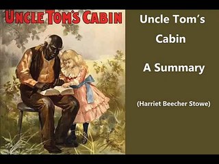 Uncle Tom’s Cabin (Summary)