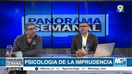 “Psicología de la Imprudencia” | Panorama Semanal