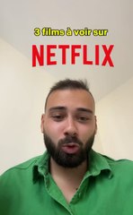3 films a voir sur Netflix