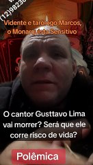 Previsão para o cantor Gusttavo Lima. Ele vai morrer?