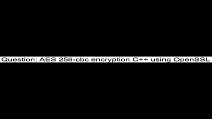 AES 256cbc encryption C using OpenSSL